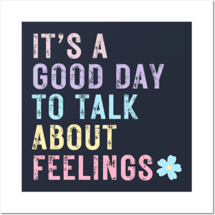 It's a good day to talk about feelings - Mental Health Posters and Art